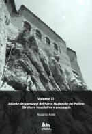 Atlante dei paesaggi del Parco nazionale del Pollino vol.2 di Rosanna Anele edito da LUA: Laboratorio di Urbanistica ed Architettura
