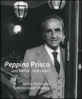 Peppino Prisco. Una penna due colori di Marco Pedrazzini, Federico Jaselli Meazza edito da ExCogita