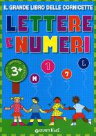 Il grande libro delle cornicette. Lettere e numeri. Ediz. illustrata edito da Giunti Kids