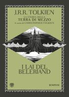 I Lai del Beleriand. La storia della Terra di mezzo vol.3 di John R. R. Tolkien edito da Bompiani
