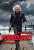 Inarrestabile. La squadra di Elia vol. 3 di Francesco Celentano edito da Le Mezzelane Casa Editrice