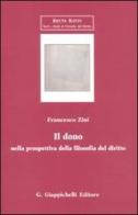 Il dono nella prospettiva della filosofia del dirito di Francesco Zini edito da Giappichelli