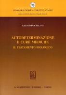 Autodeterminazione e cure mediche. Il testamento biologico di Gelsomina Salito edito da Giappichelli