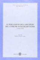 Le pergamene dell'archivio del comune di Pizzighettone (1342-1529) edito da Unicopli