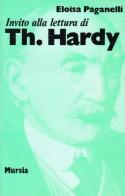 Invito alla lettura di Th. Hardy di Eloisa Paganelli edito da Ugo Mursia Editore