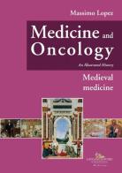 Medicine and oncology. An illustrated history vol.3 di Massimo Lopez edito da Gangemi Editore