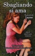 Sbagliando si ama. Best Mistake Series di Lauren Layne edito da Newton Compton Editori