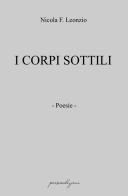 I corpi sottili di Nicola F. Leonzio edito da Bertoni Editore