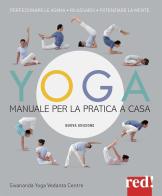 Yoga. Manuale per la pratica a casa. Nuova ediz. edito da Red Edizioni