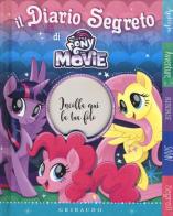 Il diario segreto di My Little Pony the movie. Ediz. a colori edito da Gribaudo