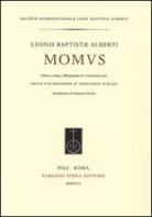 Leonis Baptistae Alberti Momus. Ediz. critica di Leon Battista Alberti edito da Fabrizio Serra Editore