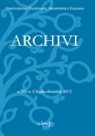 Archivi a.XII-n. 2 (luglio-dicembre 2017) edito da CLEUP