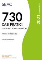 Mod. 730/2021. Casi pratici di compilazione edito da Seac