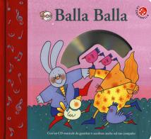 Balla balla. Ediz. a colori. Con CD-ROM di Nicoletta Costa, Roberto Piumini edito da La Coccinella