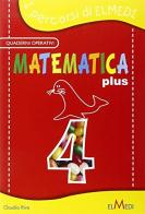 Matematica plus. Per la 4ª classe elementare di Claudio Riva edito da Elmedi