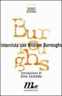 Intervista con William Burroughs di Conrad Knickerbocker edito da Minimum Fax