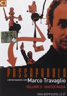 Passaparola. DVD vol.3 di Marco Travaglio edito da Casaleggio Associati