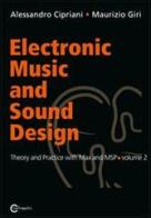 Electronic music and sound design vol.2 di Alessandro Cipriani, Maurizio Giri edito da ConTempoNet