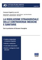 La risoluzione stragiudiziale delle controversie mediche e sanitarie edito da Maggioli Editore