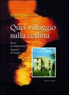 Quel villaggio sulla collina di Nando Giardini edito da La Rondine Edizioni