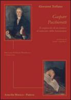 Gaspare Pacchierotti. Il crepuscolo di un musico al tramonto della Serenissima. Interventi di Roberta Bortolozzo e Gloria Listo di Giovanni Toffano edito da Armelin Musica