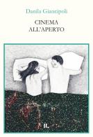 Cinema all'aperto di Danila Giancipoli edito da Interno Libri Edizioni