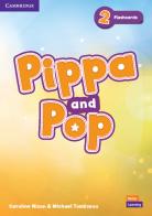 Pippa and Pop. Level 2. Flashcards di Caroline Nixon, Michael Tomlinson edito da Cambridge