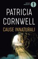 Cause innaturali di Patricia D. Cornwell edito da Mondadori