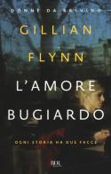 L' amore bugiardo di Gillian Flynn edito da Rizzoli