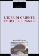 L' idea di Oriente in Hegel e Ranke di Ernst Schulin edito da Liguori