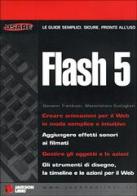Flash 5 di Giovanni Trambusti, Massimiliano Scafoglieri edito da Jackson Libri