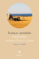 L' infinito senza farci caso di Franco Arminio edito da Bompiani