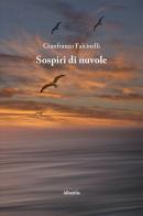 Sospiri di nuvole di Gianfranco Falcinelli edito da Gruppo Albatros Il Filo
