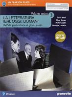 La letteratura ieri, oggi, domani. Ediz. mylab volume unico. Per le Scuole superiori. Con e-book. Con espansione online vol.3 di Guido Baldi, Silvia Giusso, Mario Razetti edito da Paravia