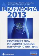 Il farmacista 2013. Prevenzione e cura per sintomi e patologie dell'apparato intestinale edito da Tecniche Nuove