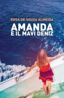 Amanda e il Mavi Deniz. Una crociera in Turchia e un oscuro complotto di Rosa De Souza Almeida edito da Porto Seguro