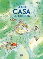 La mia casa su misura. Ediz. a colori di Élise Peyrache edito da 24 Ore Cultura