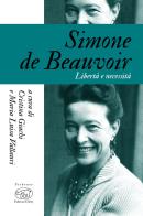 Simone De Beauvoir. Libertà e necessità edito da Edizioni Clichy