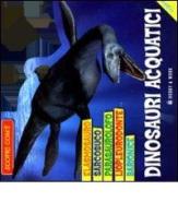 Dinosauri acquatici edito da Hobby & Work Publishing