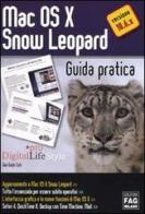 Mac OS X Snow Leopard. Guida pratica di G. Guido Zurli edito da FAG