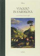 Viaggio in Sardegna di Valery edito da Ilisso