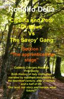 Ciccilla & Pete outlaws vs The Savoy' gang vol.1 di Rodolfo Delia edito da ilmiolibro self publishing