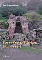 Il culto delle acque in Sardegna. Miti, riti, simboli di Fabrizio Manca Nicoletti edito da Iskra