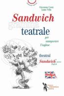 Sandwich grammateatrale per assaporare l'inglese. Ediz. italiana e inglese di Giovanna Cornì, Liana Vella edito da Didattica Attiva