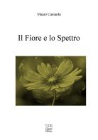 Il fiore e lo spettro di Mauro Camarda edito da Currenti Calamo Editore