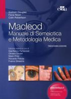 Macleod. Manuale di semeiotica e metodologia medica di Graham Douglas, Fiona Nicol, Colin Robertson edito da Edra
