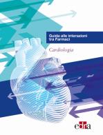 Guida alle interazioni tra farmaci. Cardiologia