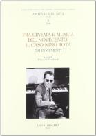 Fra cinema e musica del Novecento: il caso Nino Rota. Dai documenti edito da Olschki