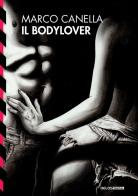 Il bodylover di Marco Canella edito da Delos Digital