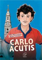 Carlo Acutis. Ediz. illustrata di Nick Meylaender edito da Paoline Editoriale Libri
